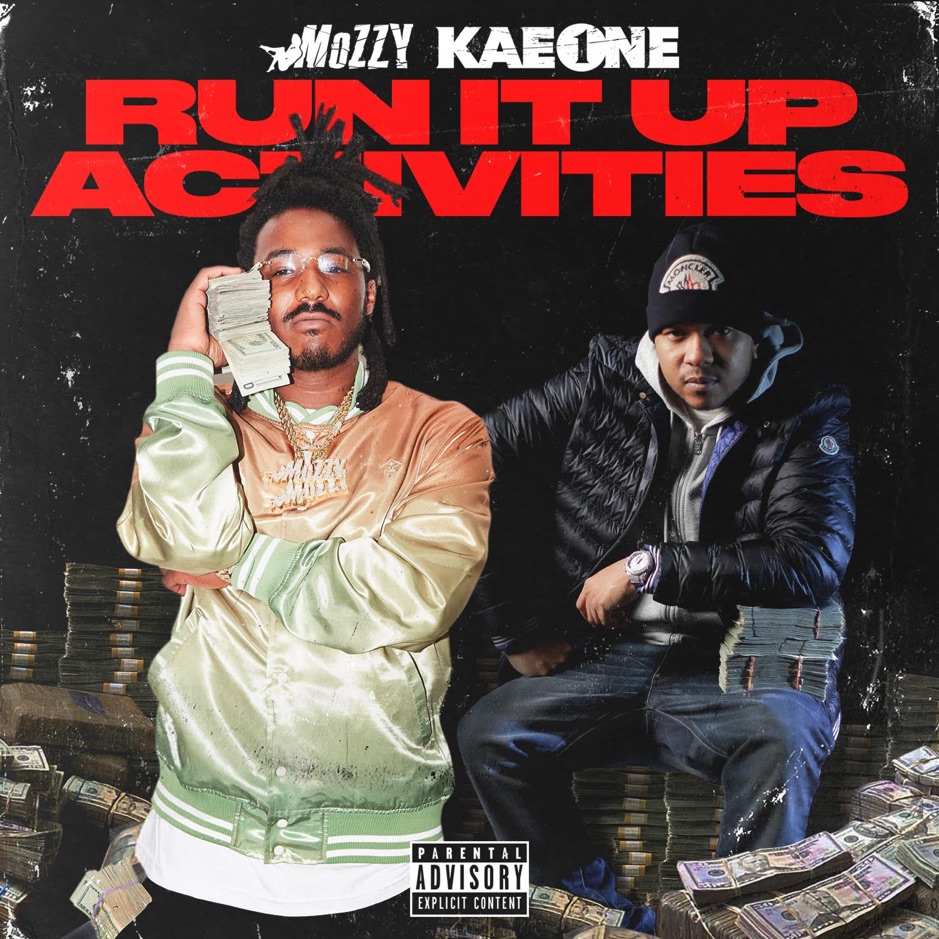 Mozzy Ft. Kae One - Run It Up Activities